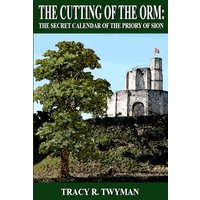 The Cutting of the Orm: The Secret Calendar of the Priory of Sion - The Cutting of the Orm: The Secret Calendar of the Priory of Sion - jetzt bei oelder-buchhandlung.de kaufen