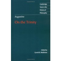 Augustine: On the Trinity (Cambridge Texts in the History of Philosophy)