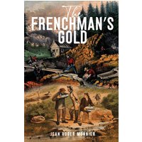 The Frenchman's Gold - The Frenchman's Gold - jetzt bei oelder-buchhandlung.de kaufen