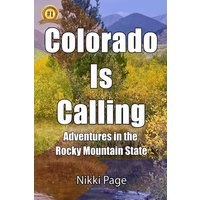 Colorado Is Calling: Adventures in the Rocky Mountain State (Viva Purpose Travel Guide Books) - Colorado Is Calling: Adventures in the Rocky Mountain State (Viva Purpose Travel Guide Books) - jetzt bei oelder-buchhandlung.de kaufen