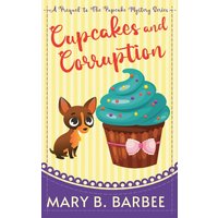 Cupcakes and Corruption (The Pupcake Mystery) - Cupcakes and Corruption (The Pupcake Mystery) - jetzt bei oelder-buchhandlung.de kaufen