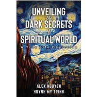 Unveiling The Dark Secrets Of Spiritual World - Unveiling The Dark Secrets Of Spiritual World - jetzt bei oelder-buchhandlung.de kaufen