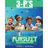 3-P's PURSUIT: Your FUNtastic Journey (3-P'S: Passion, Pursuit, and Purpose, Band 2) - 3-P's PURSUIT: Your FUNtastic Journey (3-P'S: Passion, Pursuit, and Purpose, Band 2) - jetzt bei oelder-buchhandlung.de kaufen