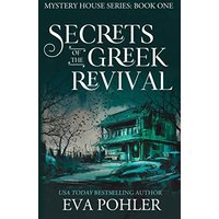 Secrets of the Greek Revival (Mystery House, Band 1) - Secrets of the Greek Revival (Mystery House, Band 1) - jetzt bei oelder-buchhandlung.de kaufen
