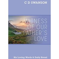 Witness of Our Father's Love: His Loving Words & Daily Bread - Witness of Our Father's Love: His Loving Words & Daily Bread - jetzt bei oelder-buchhandlung.de kaufen