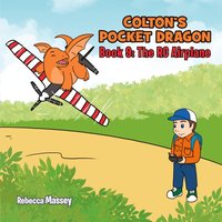 COLTON'S POCKET DRAGON Book 9: The RC Airplane - COLTON'S POCKET DRAGON Book 9: The RC Airplane - jetzt bei oelder-buchhandlung.de kaufen