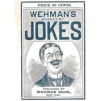 Wehman's Budget of Jokes: replete with English, Irish, and German Wit and Humor - Wehman's Budget of Jokes: replete with English, Irish, and German Wit and Humor - jetzt bei oelder-buchhandlung.de kaufen