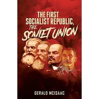 The First Socialist Republic, the Soviet Union - The First Socialist Republic, the Soviet Union - jetzt bei oelder-buchhandlung.de kaufen
