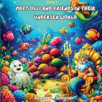 Meet Olli and Friends in their Undersea World (Latest Version) - Meet Olli and Friends in their Undersea World (Latest Version) - jetzt bei oelder-buchhandlung.de kaufen