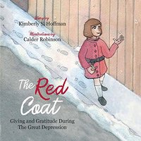 The Red Coat: Giving and Gratitude during The Great Depression - The Red Coat: Giving and Gratitude during The Great Depression - jetzt bei oelder-buchhandlung.de kaufen