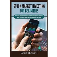 Stock Market Investing for Beginners: How to Make Money Investing in Stocks & Day Trading, Fundamentals to Successfully Become a Stock Market Pro and Make Passive Income in Less Than 24 Hours - Stock Market Investing for Beginners: How to Make Money Investing in Stocks & Day Trading, Fundamentals to Successfully Become a Stock Market Pro and Make Passive Income in Less Than 24 Hours - jetzt bei oelder-buchhandlung.de kaufen