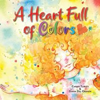 A Heart Full of Colors - A Heart Full of Colors - jetzt bei oelder-buchhandlung.de kaufen