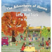 The Adventures of Nonna and the Little Red Truck in Autumn - The Adventures of Nonna and the Little Red Truck in Autumn - jetzt bei oelder-buchhandlung.de kaufen