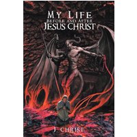 My Life Before and After Jesus Christ - My Life Before and After Jesus Christ - jetzt bei oelder-buchhandlung.de kaufen