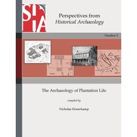 The Archaeology of Plantation Life: Perspectives from Historical Archaeology - The Archaeology of Plantation Life: Perspectives from Historical Archaeology - jetzt bei oelder-buchhandlung.de kaufen