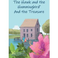 The Hawk and the Hummingbird® And the Treasure (The Hawk and the Hummingbird(r)) - The Hawk and the Hummingbird® And the Treasure (The Hawk and the Hummingbird(r)) - jetzt bei oelder-buchhandlung.de kaufen