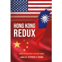 Hong Kong Redux: China’s Ultra Secret Plan For Taiwan - Hong Kong Redux: China’s Ultra Secret Plan For Taiwan - jetzt bei oelder-buchhandlung.de kaufen