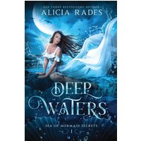 Deep Waters (Sea of Mermaid Secrets, Band 1) - Deep Waters (Sea of Mermaid Secrets, Band 1) - jetzt bei oelder-buchhandlung.de kaufen