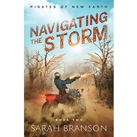 Navigating the Storm (Pirates of New Earth, Band 2) - Navigating the Storm (Pirates of New Earth, Band 2) - jetzt bei oelder-buchhandlung.de kaufen