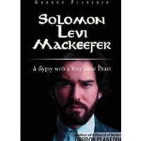 Solomon Levi MacKeefer: A Gypsy with a Very Great Heart - Solomon Levi MacKeefer: A Gypsy with a Very Great Heart - jetzt bei oelder-buchhandlung.de kaufen