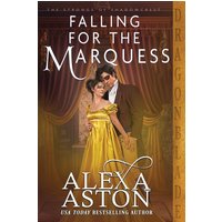 Falling for the Marquess (The Strongs of Shadowcrest, Band 3) - Falling for the Marquess (The Strongs of Shadowcrest, Band 3) - jetzt bei oelder-buchhandlung.de kaufen