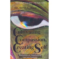 Cultivating Compassion, Creating Self - Cultivating Compassion, Creating Self - jetzt bei oelder-buchhandlung.de kaufen