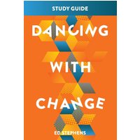 Dancing With Change Study Guide - Dancing With Change Study Guide - jetzt bei oelder-buchhandlung.de kaufen