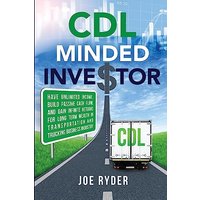 CDL Minded Investor: Have Unlimited Income, Build Passive Cash Flow, and Gain Infinite Returns for Long Term Wealth in Transportation and Trucking Business Industry - CDL Minded Investor: Have Unlimited Income, Build Passive Cash Flow, and Gain Infinite Returns for Long Term Wealth in Transportation and Trucking Business Industry - jetzt bei oelder-buchhandlung.de kaufen