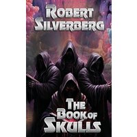 The Book of Skulls (Silverberg Classics, Band 3) - The Book of Skulls (Silverberg Classics, Band 3) - jetzt bei oelder-buchhandlung.de kaufen