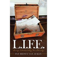 L.I.F.E.: Living Intentionally for Eternity - L.I.F.E.: Living Intentionally for Eternity - jetzt bei oelder-buchhandlung.de kaufen