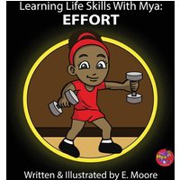Learning Life Skills with Mya: Effort - Learning Life Skills with Mya: Effort - jetzt bei oelder-buchhandlung.de kaufen
