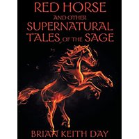 Red Horse and Other Supernatural Tales of the Sage - Red Horse and Other Supernatural Tales of the Sage - jetzt bei oelder-buchhandlung.de kaufen