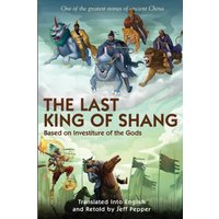 The Last King of Shang: Based on Investiture of the Gods - The Last King of Shang: Based on Investiture of the Gods - jetzt bei oelder-buchhandlung.de kaufen