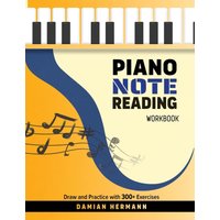 Piano Note Reading Workbook: Draw and Practice with 300+ Exercises (Piano Music: Keys & Chords to Harmony, Band 5) - Piano Note Reading Workbook: Draw and Practice with 300+ Exercises (Piano Music: Keys & Chords to Harmony, Band 5) - jetzt bei oelder-buchhandlung.de kaufen
