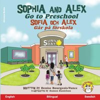 Sophia and Alex Go to Preschool: Sophia och Alex Går på förskola - Sophia and Alex Go to Preschool: Sophia och Alex Går på förskola - jetzt bei oelder-buchhandlung.de kaufen