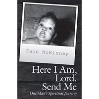 Here I Am, Lord. Send Me: One Man'S Spiritual Journey - Here I Am, Lord. Send Me: One Man'S Spiritual Journey - jetzt bei oelder-buchhandlung.de kaufen