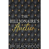 The Billionaire's Auction: Special Edition (The Ruthless Billionaire Trilogy) - The Billionaire's Auction: Special Edition (The Ruthless Billionaire Trilogy) - jetzt bei oelder-buchhandlung.de kaufen