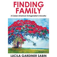 Finding Family: A Cuban-American Octogenarian's Ancestry - Finding Family: A Cuban-American Octogenarian's Ancestry - jetzt bei oelder-buchhandlung.de kaufen