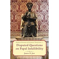 Disputed Questions on Papal Infallibility - Disputed Questions on Papal Infallibility - jetzt bei oelder-buchhandlung.de kaufen