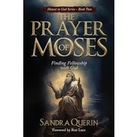 The Prayer of Moses: Finding Fellowship with God (Honest to God, Band 2) - The Prayer of Moses: Finding Fellowship with God (Honest to God, Band 2) - jetzt bei oelder-buchhandlung.de kaufen