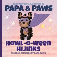 Howl-O-Ween Hijinks (The Everyday Adventures of Papa & Paws(r), Band 9) - Howl-O-Ween Hijinks (The Everyday Adventures of Papa & Paws(r), Band 9) - jetzt bei oelder-buchhandlung.de kaufen