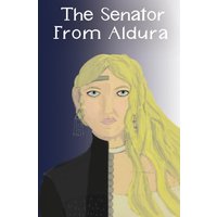 The Senator from Aldura - The Senator from Aldura - jetzt bei oelder-buchhandlung.de kaufen