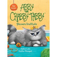 Abby the Crabby Tabby: Discovers Gratitude - Abby the Crabby Tabby: Discovers Gratitude - jetzt bei oelder-buchhandlung.de kaufen