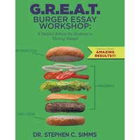 G.R.E.A.T. Burger Essay Workshop: A Helpful Advice for Students in Writing Essays! - G.R.E.A.T. Burger Essay Workshop: A Helpful Advice for Students in Writing Essays! - jetzt bei oelder-buchhandlung.de kaufen