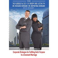 The Marriage Corporation: Corporate Strategies for Fulfilling God's Purpose in a Covenant Marriage - The Marriage Corporation: Corporate Strategies for Fulfilling God's Purpose in a Covenant Marriage - jetzt bei oelder-buchhandlung.de kaufen