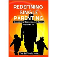 Redefining Single Parenting - Redefining Single Parenting - jetzt bei oelder-buchhandlung.de kaufen