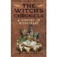 The Witch's Chronicle: A History of Witchcraft (The Witch Within) - The Witch's Chronicle: A History of Witchcraft (The Witch Within) - jetzt bei oelder-buchhandlung.de kaufen