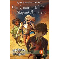 Our Comeback Tour is Slaying Monsters (Boy Bands and Dragons, Band 1) - Our Comeback Tour is Slaying Monsters (Boy Bands and Dragons, Band 1) - jetzt bei oelder-buchhandlung.de kaufen