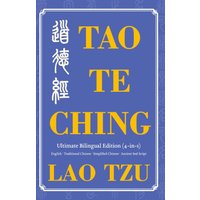 Tao Te Ching Ultimate Bilingual Edition (4-In-1): English · Traditional Chinese · Simplified Chinese · Ancient Seal Script - Tao Te Ching Ultimate Bilingual Edition (4-In-1): English · Traditional Chinese · Simplified Chinese · Ancient Seal Script - jetzt bei oelder-buchhandlung.de kaufen