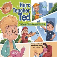 Hero Teacher Ted: The Coloring Companion - Hero Teacher Ted: The Coloring Companion - jetzt bei oelder-buchhandlung.de kaufen